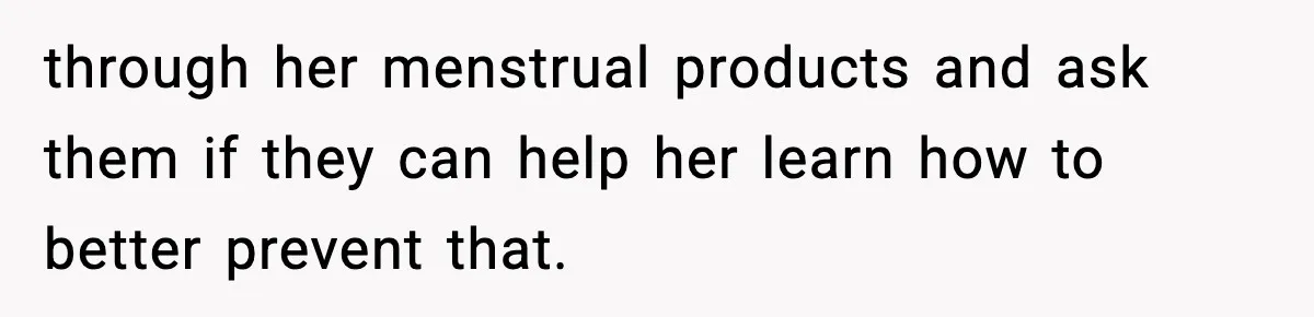 Single Dad Talks Hygiene With Teen Daughter, Gets Accused Of “Period Shaming” through her menstrual products and ask them if they can help her learn how to better prevent that.
