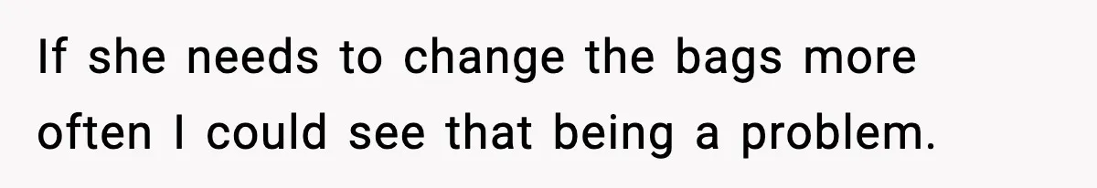 Single Dad Talks Hygiene With Teen Daughter, Gets Accused Of “Period Shaming” If she needs to change the bags more often I could see that being a problem.