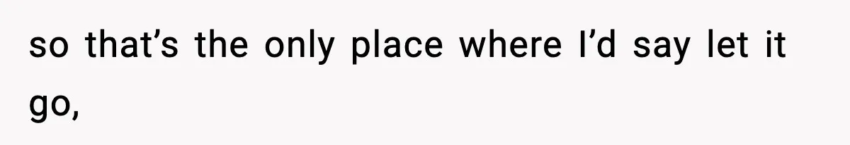 Single Dad Talks Hygiene With Teen Daughter, Gets Accused Of “Period Shaming” so that’s the only place where I’d say let it go,