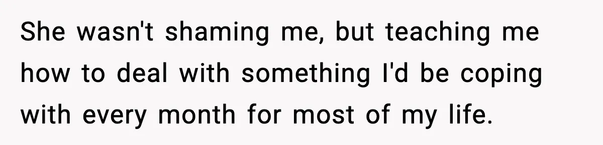 Single Dad Talks Hygiene With Teen Daughter, Gets Accused Of “Period Shaming” She wasn't shaming me, but teaching me how to deal with something I'd be coping with every month for most of my life.