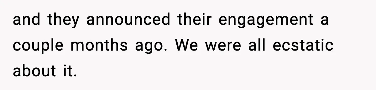 Mom Offers To Pay Tuition So Her Son Wouldn’t Marry At 18, Future DIL Calls Her “Evil” and they announced their engagement a couple months ago. We were all ecstatic about it.