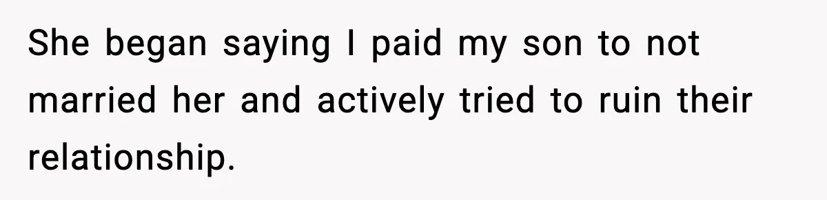 Mom Offers To Pay Tuition So Her Son Wouldn’t Marry At 18, Future DIL Calls Her “Evil” She began saying I paid my son to not married her and actively tried to ruin their relationship.