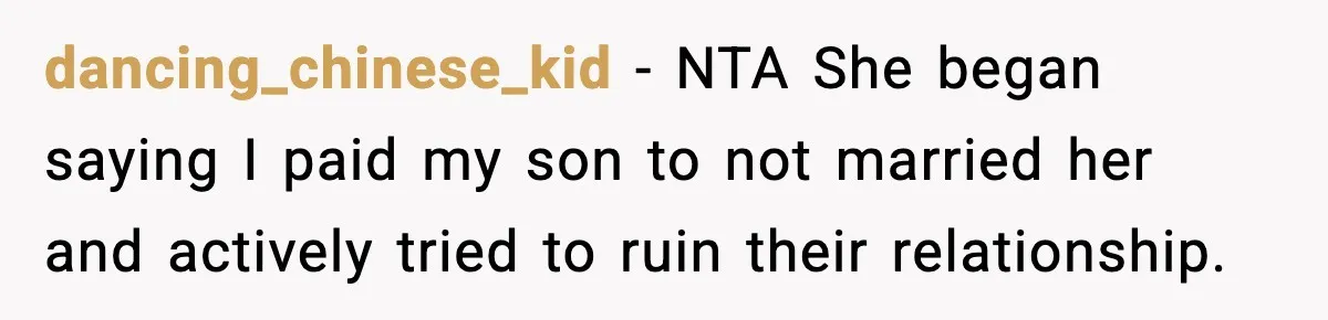 Mom Offers To Pay Tuition So Her Son Wouldn’t Marry At 18, Future DIL Calls Her “Evil” dancing_chinese_kid − NTA She began saying I paid my son to not married her and actively tried to ruin their relationship.