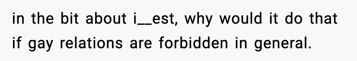in the bit about i__est, why would it do that if gay relations are forbidden in general.