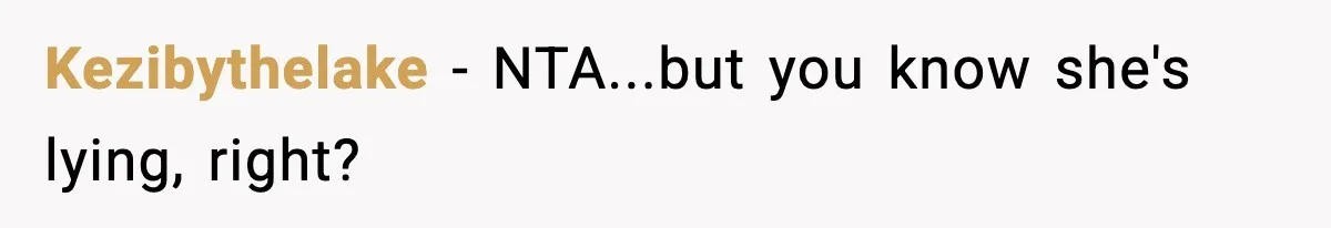 Kezibythelake − NTA...but you know she's lying, right?