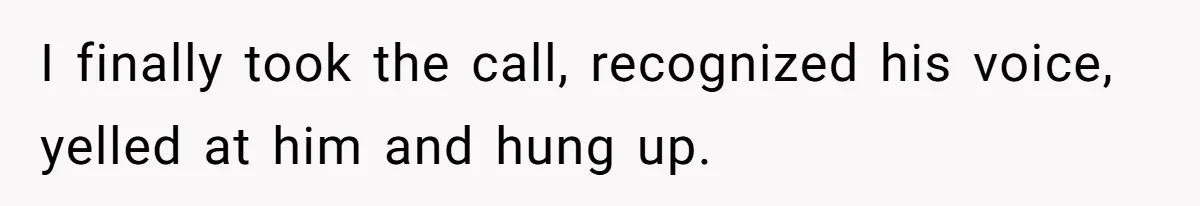 Employee Quits After Manager Gives Stranger Her Schedule, Manager Breaks Down I finally took the call, recognized his voice, yelled at him and hung up.
