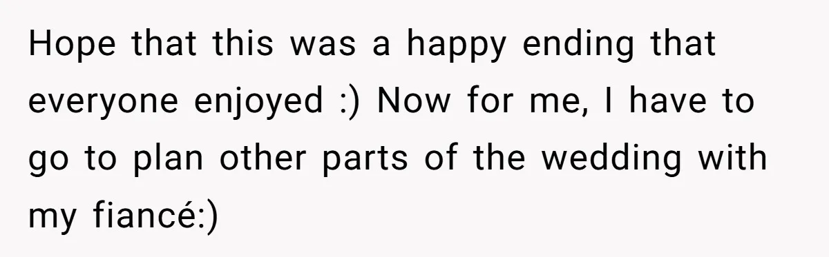 Hope that this was a happy ending that everyone enjoyed :) Now for me, I have to go to plan other parts of the wedding with my fiancé:)