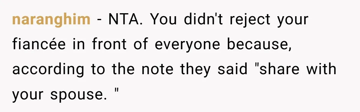 naranghim − NTA. You didn't reject your fiancée in front of everyone because, according to the note they said "share with your spouse. "