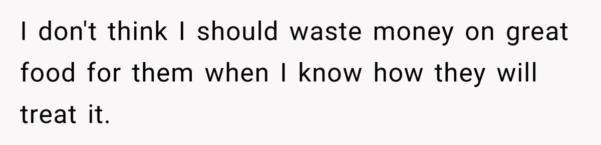 Man Buys Wagyu For His Parents But “Select” Steaks For In-Laws, Wife Calls Him Petty I don't think I should waste money on great food for them when I know how they will treat it.