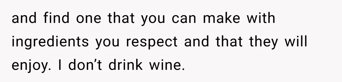 Man Buys Wagyu For His Parents But “Select” Steaks For In-Laws, Wife Calls Him Petty and find one that you can make with ingredients you respect and that they will enjoy. I don’t drink wine.