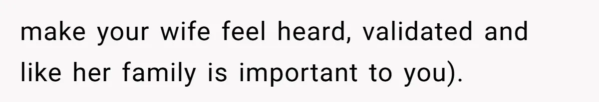 Man Buys Wagyu For His Parents But “Select” Steaks For In-Laws, Wife Calls Him Petty make your wife feel heard, validated and like her family is important to you).