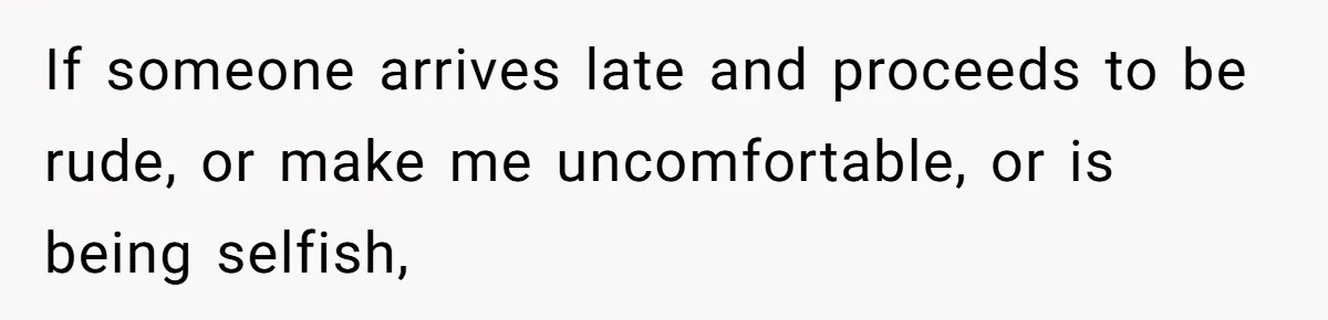 Man Leaves First Date After She Brags About Filming MMF Content, Then Asks His Income If someone arrives late and proceeds to be rude, or make me uncomfortable, or is being selfish,