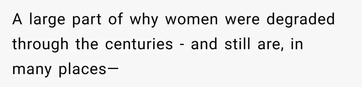 Bride-To-Be Wants Fiancé To Take Her Last Name, Dad And Brother Call It Inconsiderate A large part of why women were degraded through the centuries - and still are, in many places—