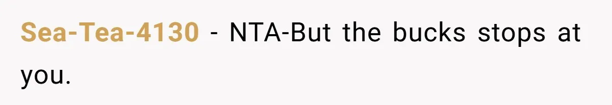 Sea-Tea-4130 − NTA-But the bucks stops at you.