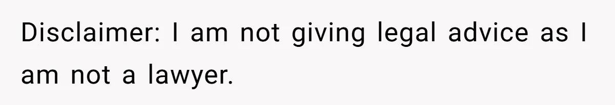 Disclaimer: I am not giving legal advice as I am not a lawyer.