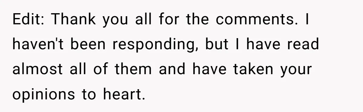 Edit: Thank you all for the comments. I haven't been responding, but I have read almost all of them and have taken your opinions to heart.