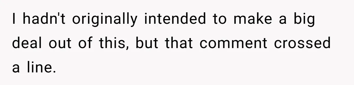 I hadn't originally intended to make a big deal out of this, but that comment crossed a line.