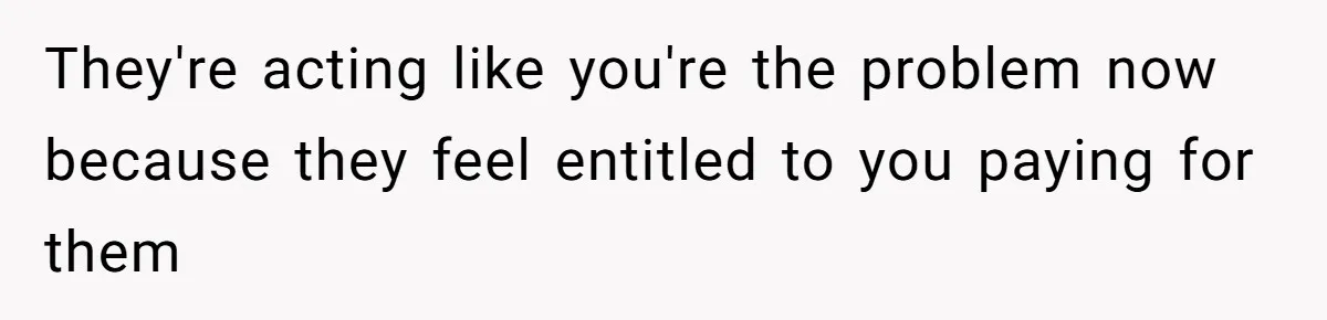 Friend Asks Group To Pay Deposits Upfront After Losing $600 On Last Trip, Friends Say She’s “Overthinking” They're acting like you're the problem now because they feel entitled to you paying for them