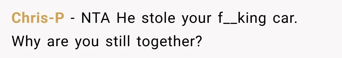 Chris-P − NTA He stole your f__king car. Why are you still together?