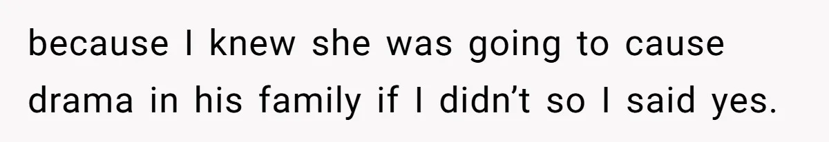 Woman Babysits SIL’s Kids For Free, Then Sees Texts Calling Her “Annoying” And Refuses To Help Again because I knew she was going to cause drama in his family if I didn’t so I said yes.