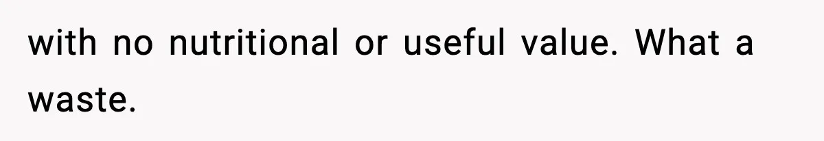 Friend Calls Dollar Tree “Gross,” She Fires Back About Food Stamps with no nutritional or useful value. What a waste.