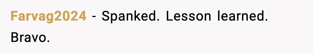 Farvag2024 - Spanked. Lesson learned. Bravo.