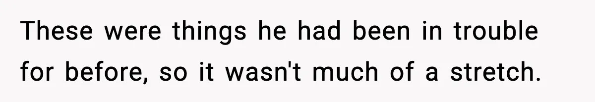 Little Sister Gets Perfect Payback After Relentless Sleepover Pranks These were things he had been in trouble for before, so it wasn't much of a stretch.