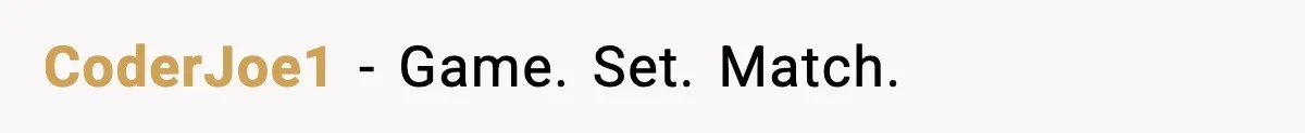 CoderJoe1 - Game. Set. Match.