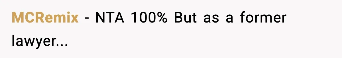 MCRemix − NTA 100% But as a former lawyer...