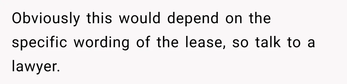 Obviously this would depend on the specific wording of the lease, so talk to a lawyer.