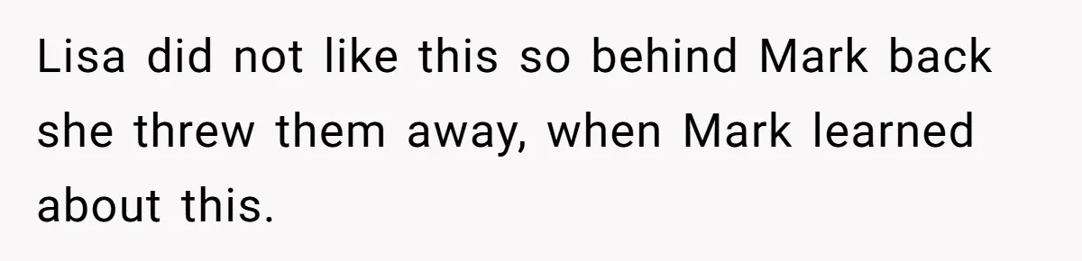 Woman Throws Out MIL’s Handmade Sweaters Because They’re Too Colorful, Husband Immediately Files For Divorce Lisa did not like this so behind Mark back she threw them away, when Mark learned about this.