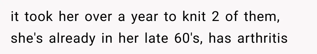 Woman Throws Out MIL’s Handmade Sweaters Because They’re Too Colorful, Husband Immediately Files For Divorce it took her over a year to knit 2 of them, she's already in her late 60's, has arthritis