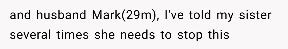 Woman Throws Out MIL’s Handmade Sweaters Because They’re Too Colorful, Husband Immediately Files For Divorce and husband Mark(29m), I've told my sister several times she needs to stop this