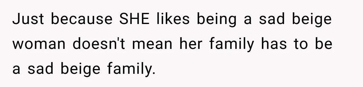 Woman Throws Out MIL’s Handmade Sweaters Because They’re Too Colorful, Husband Immediately Files For Divorce Just because SHE likes being a sad beige woman doesn't mean her family has to be a sad beige family.