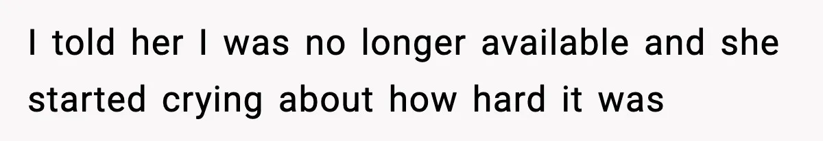 Babysitter Refuses To Return After Mom Fires Him For Brushing Dog, Then Begs Him To Come Back I told her I was no longer available and she started crying about how hard it was