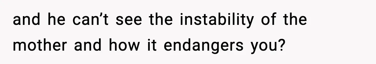 Babysitter Refuses To Return After Mom Fires Him For Brushing Dog, Then Begs Him To Come Back and he can’t see the instability of the mother and how it endangers you?