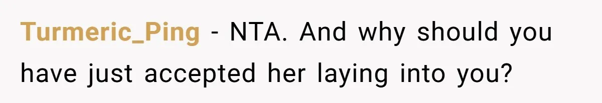 Turmeric_Ping − NTA. And why should you have just accepted her laying into you?