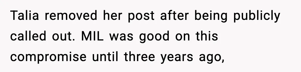 Talia removed her post after being publicly called out. MIL was good on this compromise until three years ago,