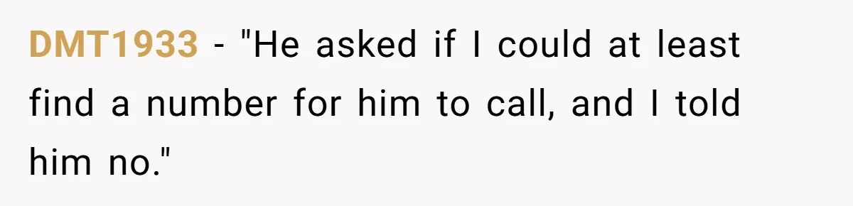 DMT1933 − "He asked if I could at least find a number for him to call, and I told him no."