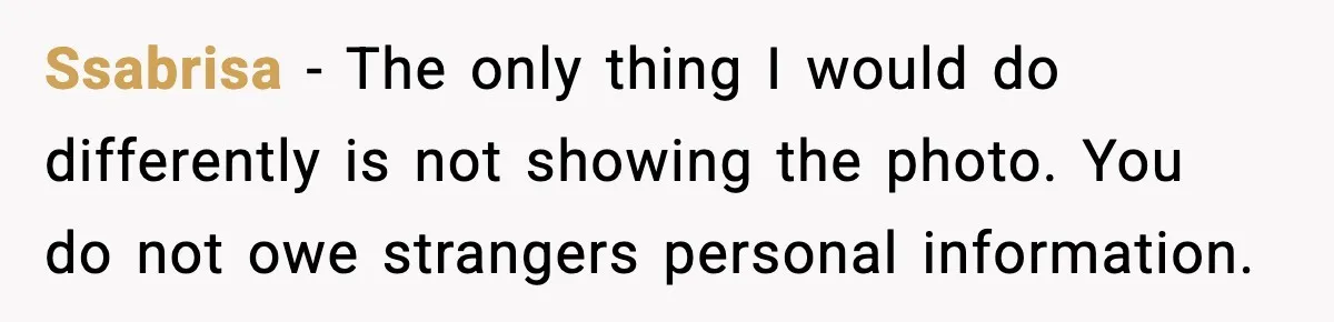 Man Rejects Drunk Woman At Club, Gets Drink Thrown In Face And Fights Back Ssabrisa - The only thing I would do differently is not showing the photo. You do not owe strangers personal information.