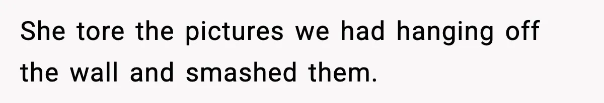 Security Cameras Catch Mother-In-Law Breaking In, Couple Decides To Leave She tore the pictures we had hanging off the wall and smashed them.