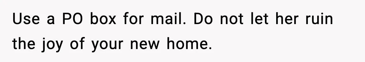 Security Cameras Catch Mother-In-Law Breaking In, Couple Decides To Leave Use a PO box for mail. Do not let her ruin the joy of your new home.
