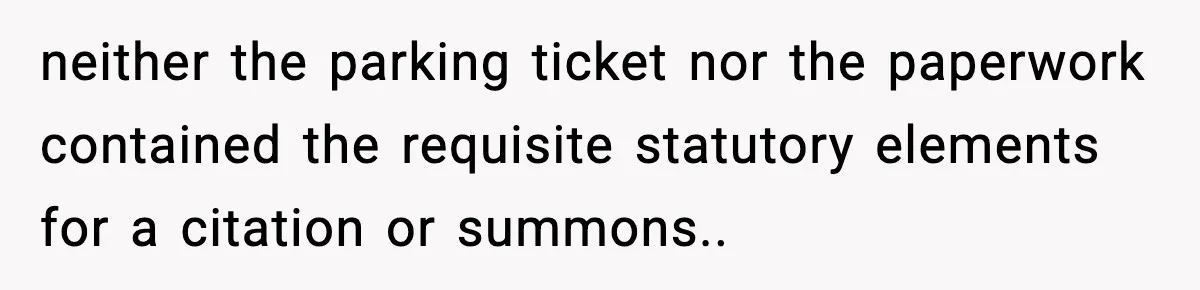 neither the parking ticket nor the paperwork contained the requisite statutory elements for a citation or summons..