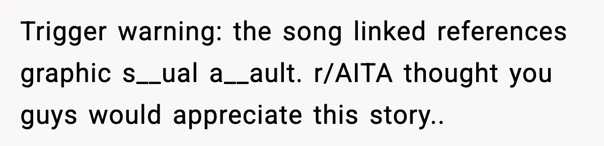 Bride Blocks MIL’s Offensive Song Request At Wedding Reception Trigger warning: the song linked references graphic s__ual a__ault. r/AITA thought you guys would appreciate this story..