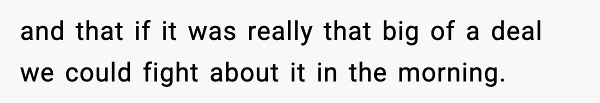 Bride Blocks MIL’s Offensive Song Request At Wedding Reception and that if it was really that big of a deal we could fight about it in the morning.