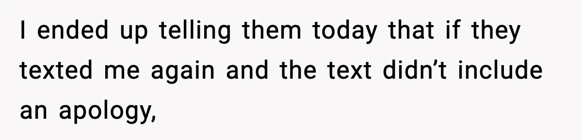 Bride Blocks MIL’s Offensive Song Request At Wedding Reception I ended up telling them today that if they texted me again and the text didn’t include an apology,