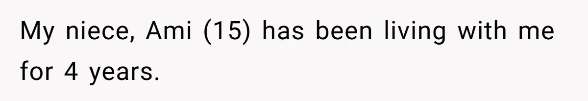 Father Abandons Daughter At 11, Then Demands Updates When He Learns She’s Seriously Ill From Facebook My niece, Ami (15) has been living with me for 4 years.