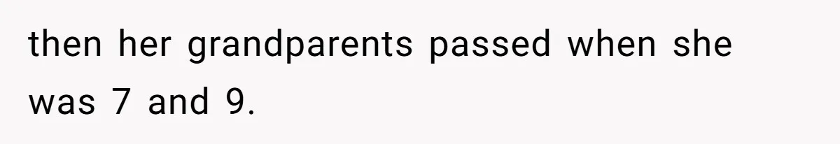 Father Abandons Daughter At 11, Then Demands Updates When He Learns She’s Seriously Ill From Facebook then her grandparents passed when she was 7 and 9.