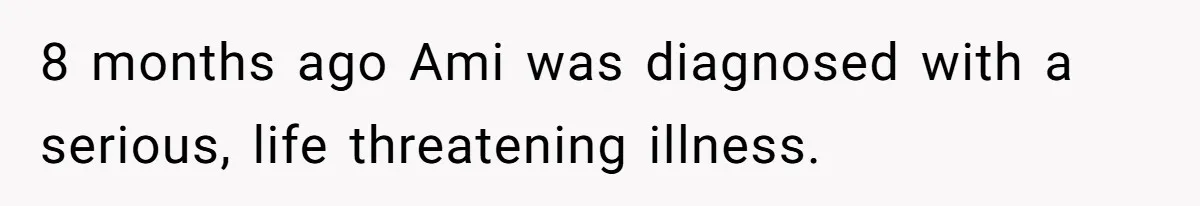 Father Abandons Daughter At 11, Then Demands Updates When He Learns She’s Seriously Ill From Facebook 8 months ago Ami was diagnosed with a serious, life threatening illness.