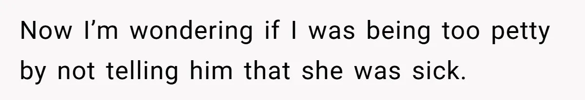 Father Abandons Daughter At 11, Then Demands Updates When He Learns She’s Seriously Ill From Facebook Now I’m wondering if I was being too petty by not telling him that she was sick.